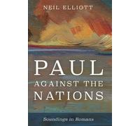 Neil Elliott Paul Against the Nations (Tascabile)