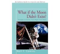 Neil F Comins Neil F. Comins What if the Moon Didn't Exist? (Tascabile)