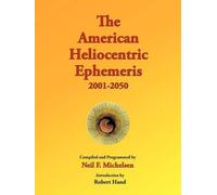 Neil F. Michelsen The American Heliocentric Ephemeris 2001-2050 (Tascabile)