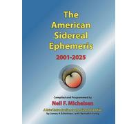 Neil F. Michelsen The American Sidereal Ephemeris 2001-2025 (Tascabile)