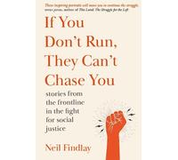 Neil Findlay If You Don't Run They Can't Chase You (Tascabile)