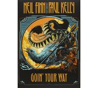 Neil Finn & Paul Kelly - Goin' Your Way (Deluxe Edition)