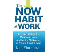 Neil Fiore The Now Habit at Work (Copertina rigida)