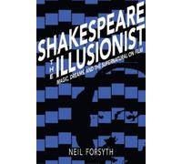 Neil Forsyth Shakespeare the Illusionist (Copertina rigida)
