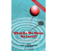 Neil Fowler Richard Lance Keeble John Mair What Do We Mean By Local? (Tascabile)