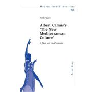 Neil Foxlee Albert Camus’s ‘The New Mediterranean Culture’ (Tascabile)