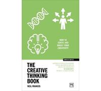 Neil Francis The Creative Thinking Book (Tascabile) Concise Advice
