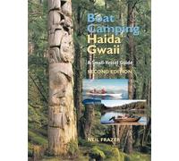 Neil Frazer Boat Camping Haida Gwaii, Revised Second Edition (Tascabile)