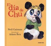 Neil Gaiman Adam Rex El Día de Chu (Copertina rigida) Primeras Travesías