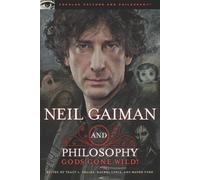 Tracy L. Bealer Neil Gaiman and Philosophy (Tascabile)