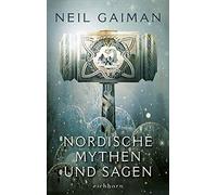 Neil Gaiman André Mumot Nordische Mythen und Sagen: Roman (Copertina rigida)