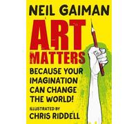 Neil Gaiman Art Matters (Tascabile)