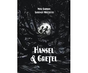 Neil Gaiman Hansel & Gretel (Copertina rigida)