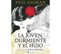 Neil Gaiman La joven durmiente y el huso / The Sleeper and the Spind (Tascabile)