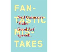 Neil Gaiman Make Good Art (Copertina rigida)