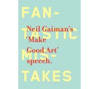 Neil Gaiman Make Good Art (Copertina rigida)