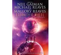 Neil Gaiman Michael Reaves Mallory Reaves Eternity's Wheel (Tascabile)