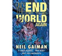 Neil Gaiman P. Craig Russel Only the End of the World Again (Copertina rigida)