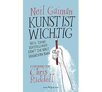 Neil Gaiman Rainer Schum Kunst ist wichtig: Weil deine Vorst (Copertina rigida)