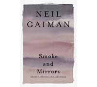 Neil Gaiman Smoke and Mirrors (Tascabile)