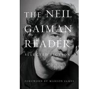 Neil Gaiman The Neil Gaiman Reader (Tascabile)