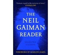 Neil Gaiman The Neil Gaiman Reader (Tascabile)