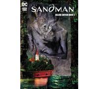 Neil Gaiman The Sandman: The Deluxe Edition Book Five (Copertina rigida)