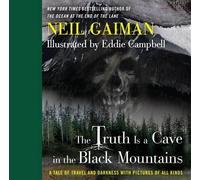 Neil Gaiman The Truth Is a Cave in the Black Mountains (Copertina rigida)