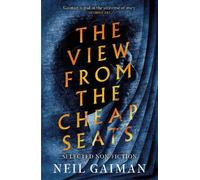 Neil Gaiman The View from the Cheap Seats (Tascabile)