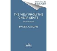 Neil Gaiman The View from the Cheap Seats (Tascabile)