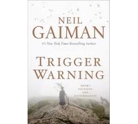 Neil Gaiman Trigger Warning (Copertina rigida)