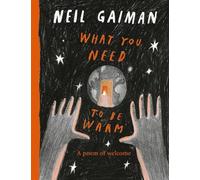 Neil Gaiman What You Need to Be Warm (Copertina rigida)