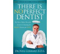 Neil Gerrard There is No Perfect Dentist (Tascabile)