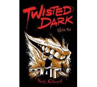 Neil Gibson Twisted Dark Volume 2 (Tascabile) TWISTED DARK GN (NEW PTG)