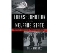 Neil Gilbert Transformation of the Welfare State (Tascabile)