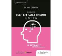 Neil Gilbride Bandura's Self-Efficacy Theory in Action (Tascabile)