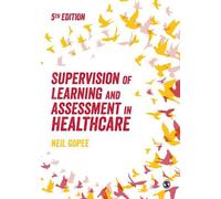 Neil Gopee Supervision of Learning and Assessment in Healthcare (Tascabile)
