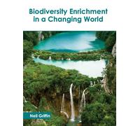 Neil Griffin Biodiversity Enrichment in a Changing World (Copertina rigida)