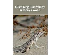 Neil Griffin Sustaining Biodiversity in Today's World (Copertina rigida)