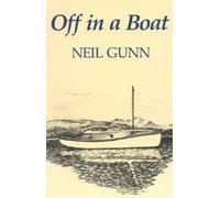 Neil Gunn Off in a Boat (Tascabile)