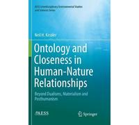 Neil H. Kessler Ontology and Closeness in Human-Nature Relationships (Tascabile)