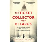 Neil Hanson Mike Anderson The Ticket Collector from Belarus (Tascabile)