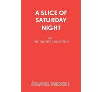 Neil Heather etc. A Slice of Saturday Night (Tascabile) Acting Edition S.