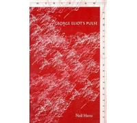 Neil Hertz George Eliot's Pulse (Copertina rigida) Meridian: Crossing Aesthetics