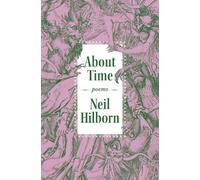 Neil Hilborn About Time (Tascabile)