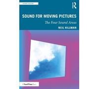 Neil Hillman Sound for Moving Pictures (Tascabile) Sound Design