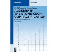 Neil Hindman Dona Str Algebra in the Stone-Cech Compactifica (Copertina rigida)
