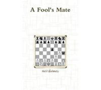 Neil Holmes A Fool's Mate (Tascabile)