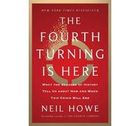 Neil Howe The Fourth Turning Is Here (Copertina rigida)