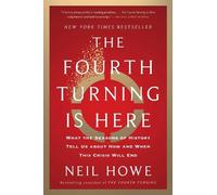 Neil Howe The Fourth Turning Is Here (Tascabile)